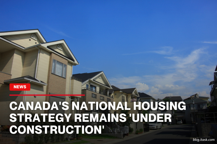 iTaskApp Services - Canada's national housing strategy remains 'under construction'