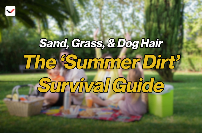 iTaskApp Services - Sand, Grass, & Dog Hair: The ‘Summer Dirt’ Survival Guide