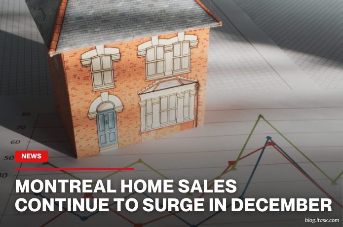 iTaskApp Services - Montreal home sales continue to surge in December