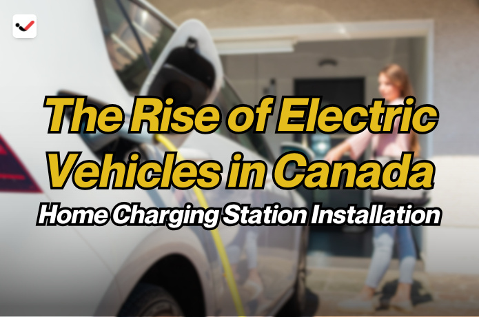 iTaskApp Services - The Rise of Electric Vehicles in Canada: Home Charging Station Installation