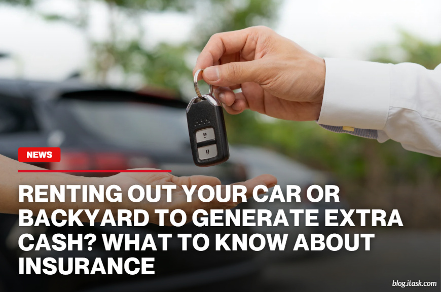 iTaskApp Services - Renting out your car or backyard can seem like a smart way to make a little extra money
