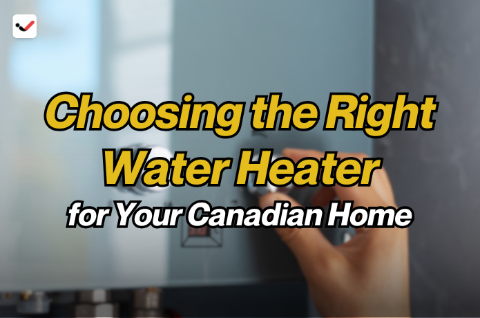 iTaskApp Services - Choosing the Right Water Heater for Your Canadian Home