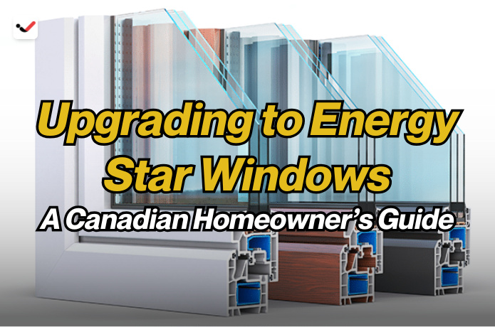 iTaskApp Services - Upgrading to Energy Star Windows: A Canadian Homeowner’s Guide