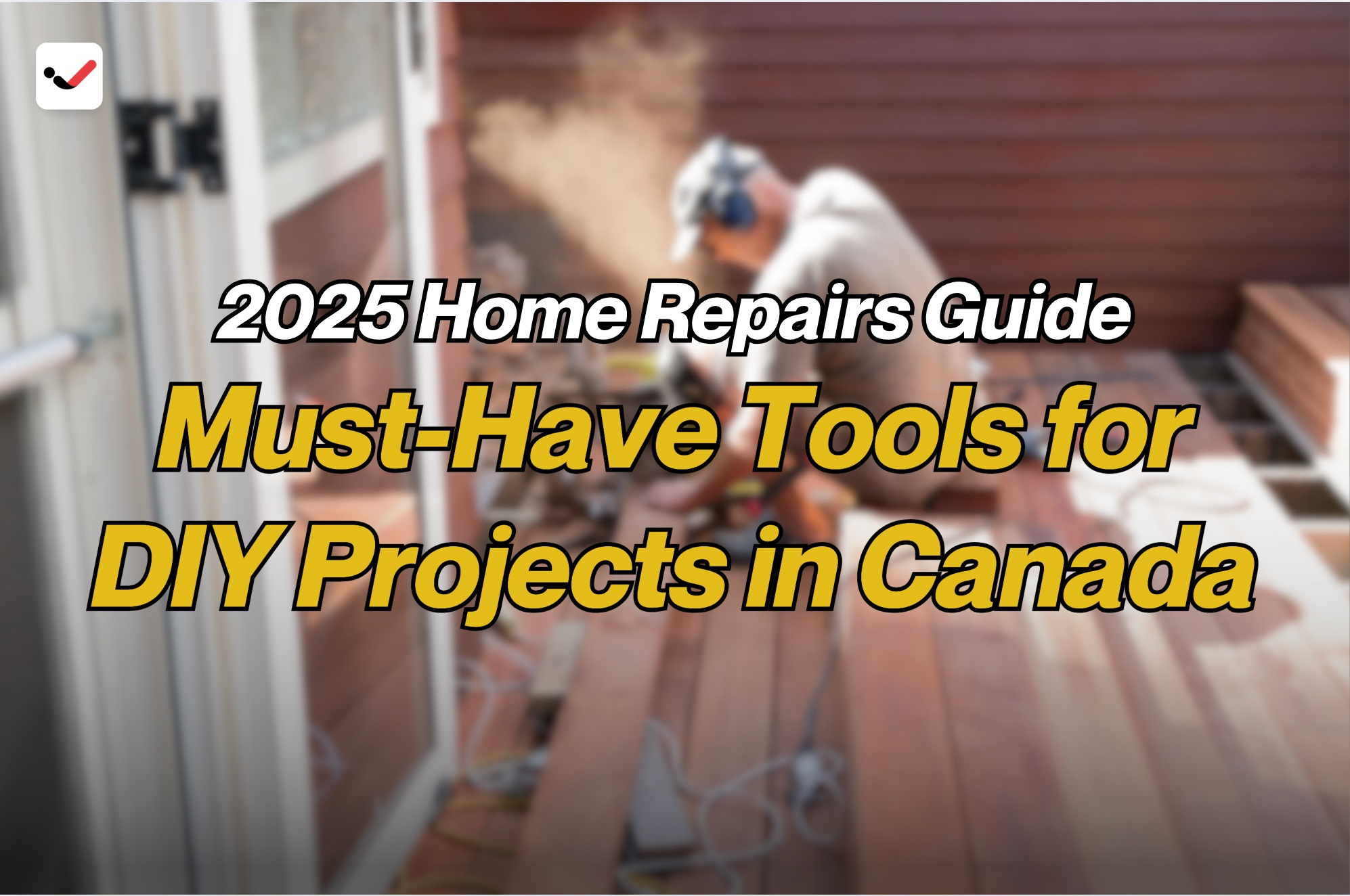iTaskApp Services - 2025 Home Repairs Guide: Must-Have Tools for DIY Projects in Canada