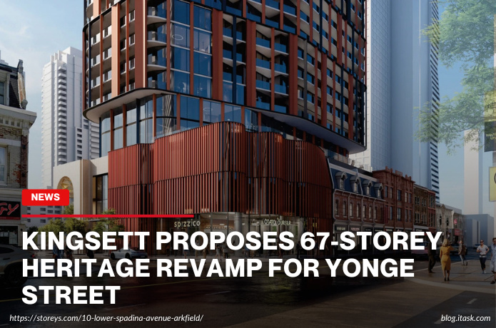 iTaskApp Services - KingSett Proposes 67-Storey Heritage Revamp For Yonge Street