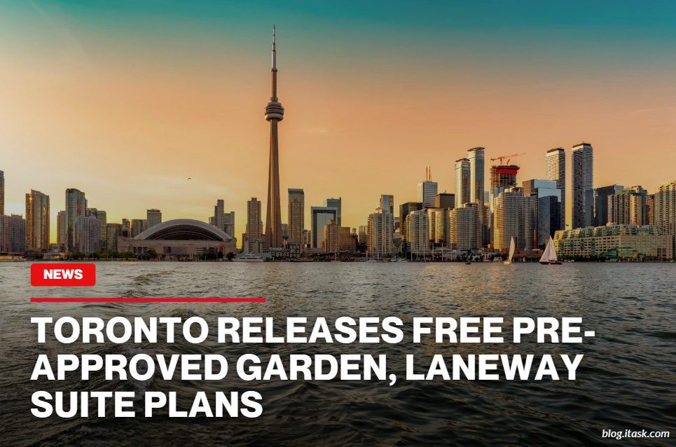 iTaskApp Services - Toronto Releases Free Pre-Approved Garden, Laneway Suite Plans