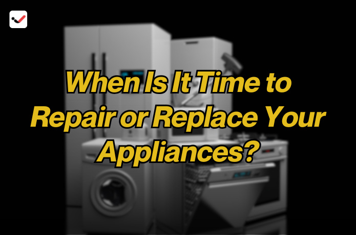 iTaskApp Services - When Is It Time to Repair or Replace Your Appliances?