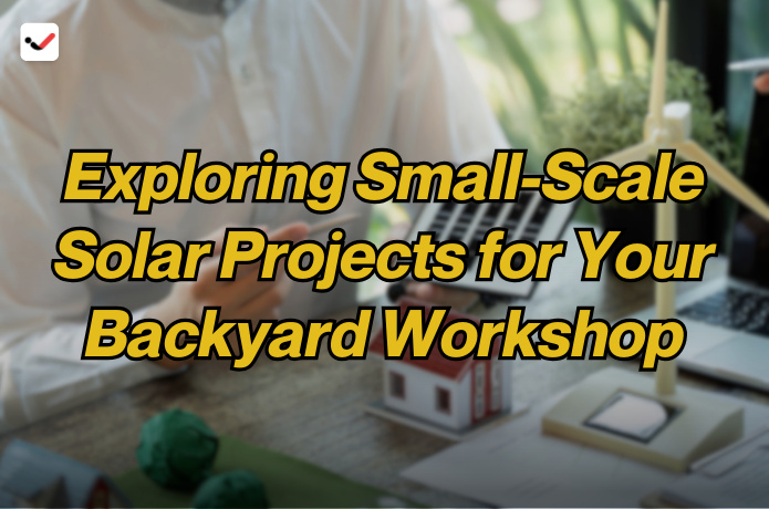 iTaskApp Services - Exploring Small-Scale Solar Projects for Your Backyard Workshop