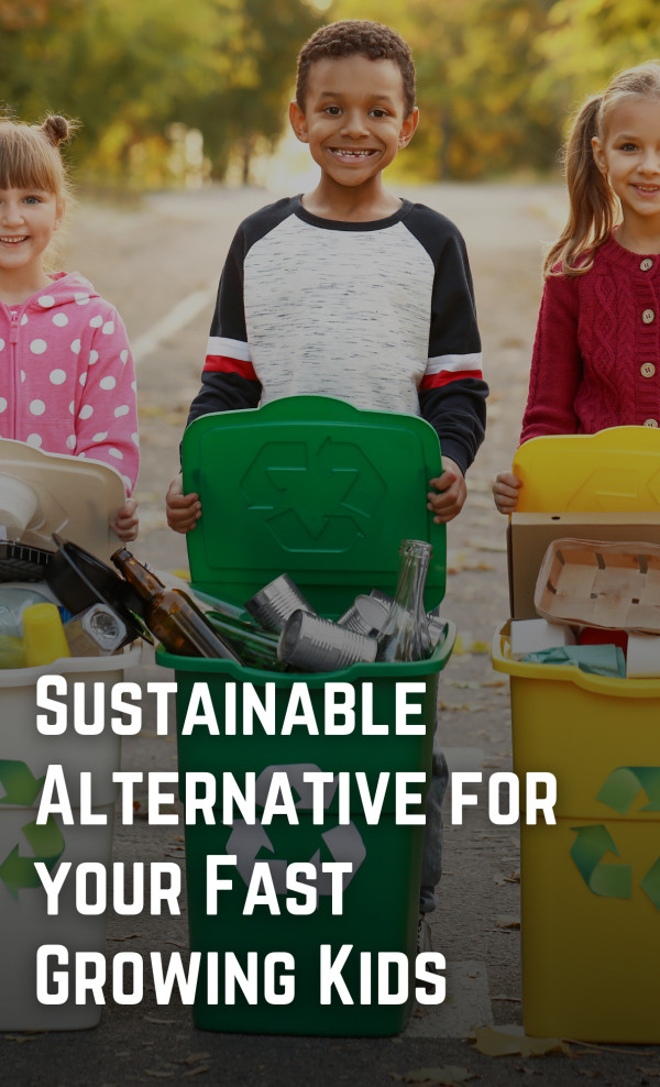 Sustainable Alternative for your Fast Growing Kids