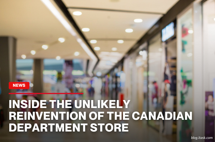 iTaskApp Services - Inside the unlikely reinvention of the Canadian department store
