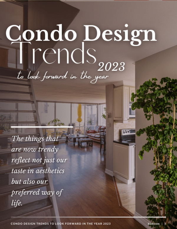 iTaskApp Magazine February Issue | Condo Design Trends to Look Forward To in 2023