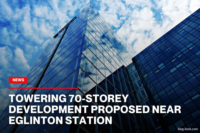 iTaskApp Services - Towering 70-Storey Development Proposed Near Eglinton Station