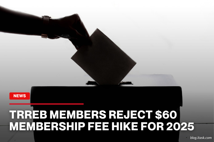 iTaskApp Services - TRREB members reject $60 membership fee hike for 2025