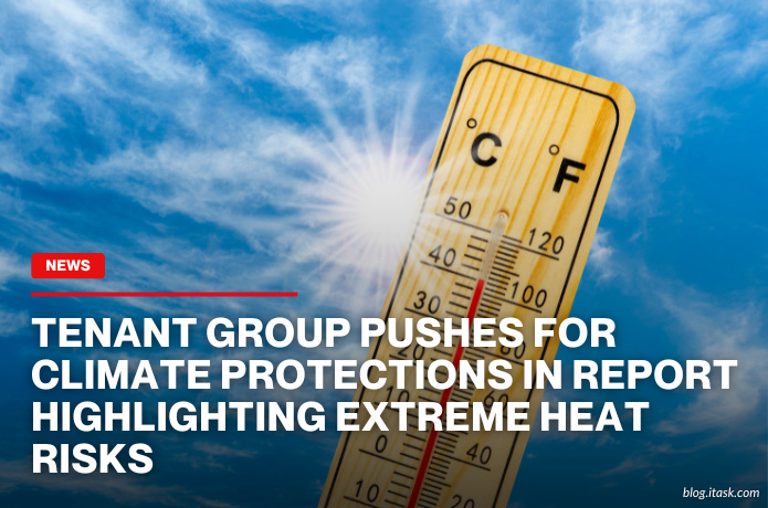 iTaskApp Services - Tenant group pushes for climate protections in report highlighting extreme heat risks