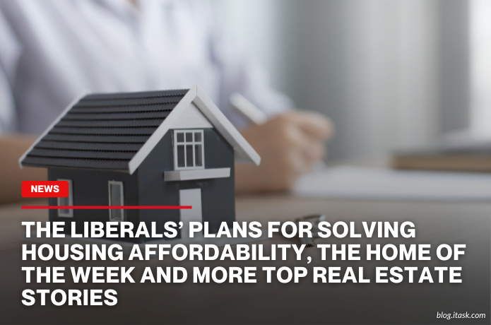 iTaskApp Services - The Liberals’ plans for solving housing ...