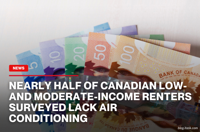 iTaskApp Services - Nearly half of Canadian low- and moderate-income renters surveyed lack air conditioning