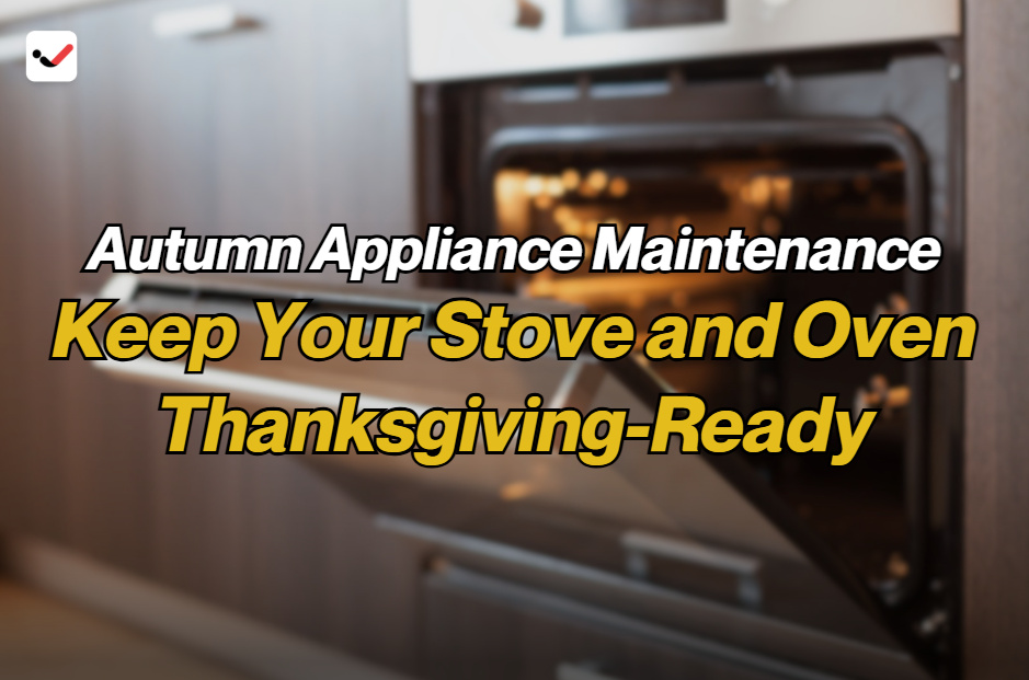 iTaskApp Services - Autumn Appliance Maintenance: Keep Your Stove and Oven Thanksgiving-Ready