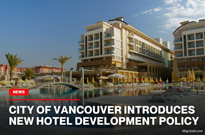 iTaskApp Services - City Of Vancouver Introduces New Hotel Development Policy