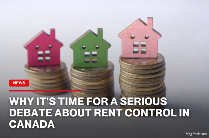 iTaskApp Services - Why it's time for a serious debate about rent control in Canada