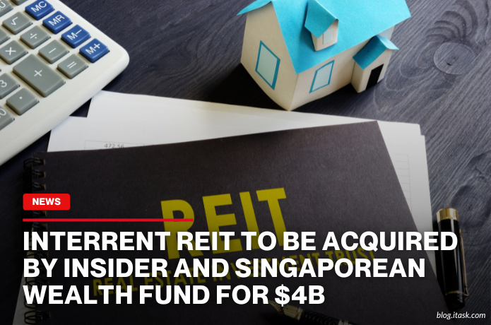 iTaskApp Services - InterRent REIT To Be Acquired By Insider And Singaporean Wealth Fund For $4B
