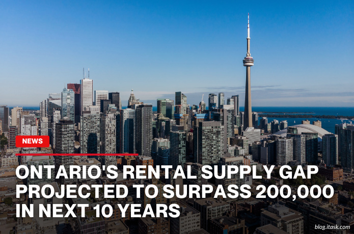 iTaskApp Services - Ontario's Rental Supply Gap Projected To Surpass 200,000 In Next 10 Years