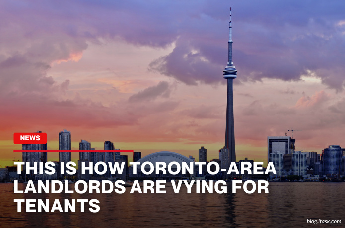 iTaskApp Services - This is how Toronto-area landlords are vying for tenants