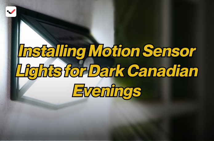 iTaskApp Services - Installing Motion Sensor Lights for Dark Canadian Evenings