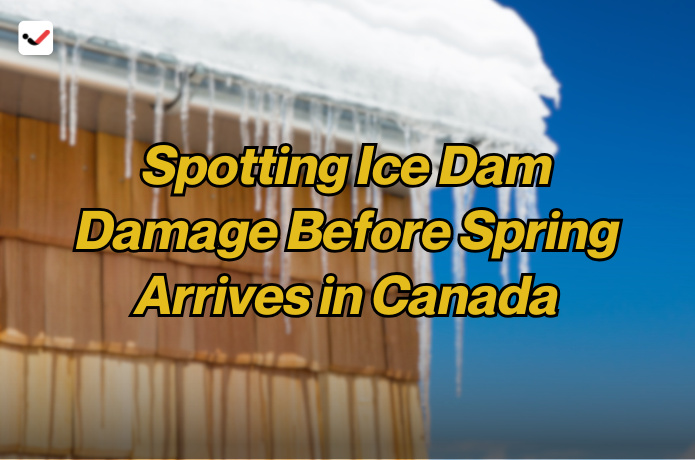 iTaskApp Services - Spotting Ice Dam Damage Before Spring Arrives in Canada