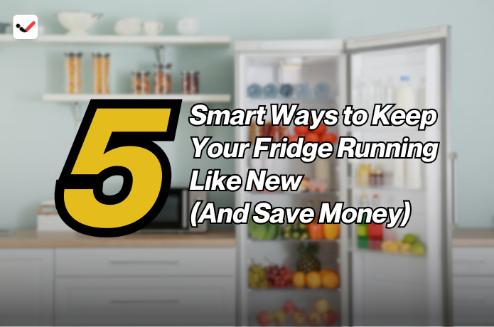 iTaskApp Services - 5 Smart Ways to Keep Your Fridge Running Like New (And Save Money)