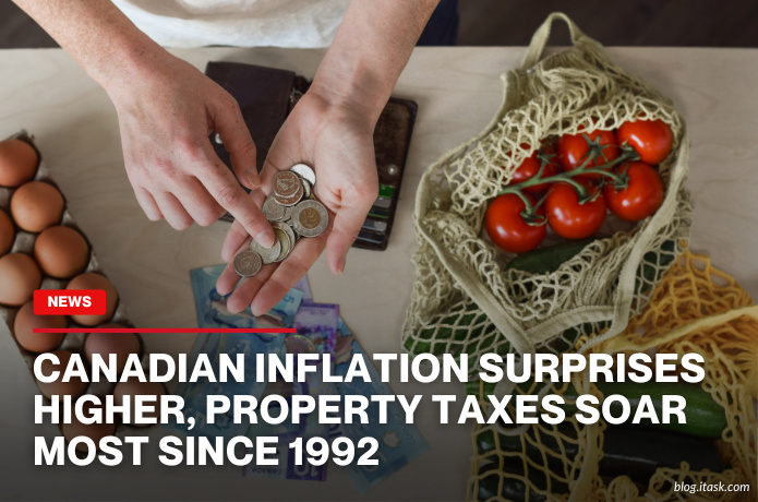 iTaskApp Services - Canadian Inflation Surprises Higher, Property Taxes Soar Most Since 1992