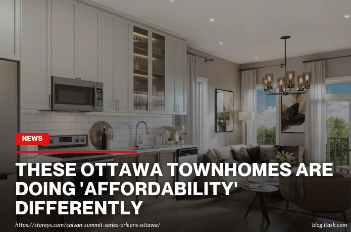 iTaskApp Services - These Ottawa Townhomes Are Doing 'Affordability' Differently