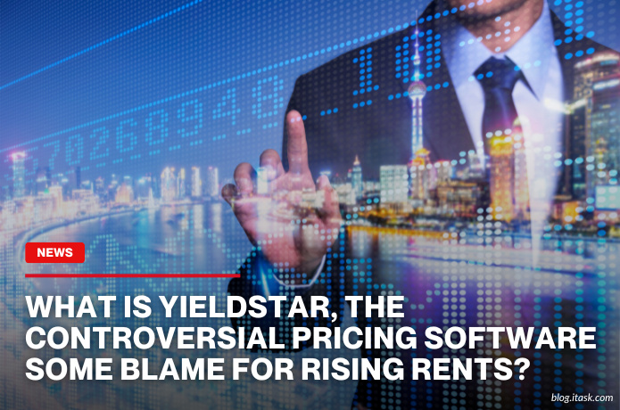 iTaskApp Services - What is YieldStar, the controversial pricing software some blame for rising rents?