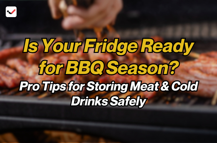 iTaskApp Services - Is Your Fridge Ready for BBQ Season? Pro Tips for Storing Meat & Cold Drinks Safely