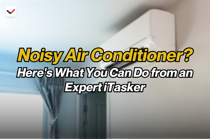 iTaskApp Services - Noisy Air Conditioner? Here's What You Can Do from an Expert iTasker