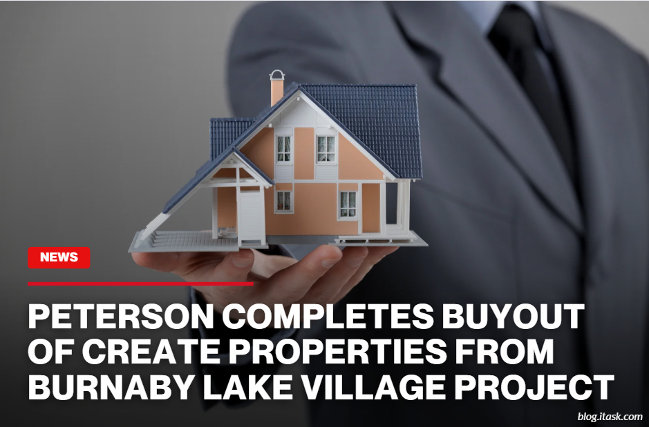 iTaskApp Services - Peterson Completes Buyout Of Create Properties From Burnaby Lake Village Project