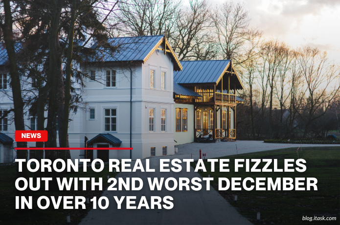 iTaskApp Services - Toronto Real Estate Fizzles Out With 2nd Worst December In Over 10 Years