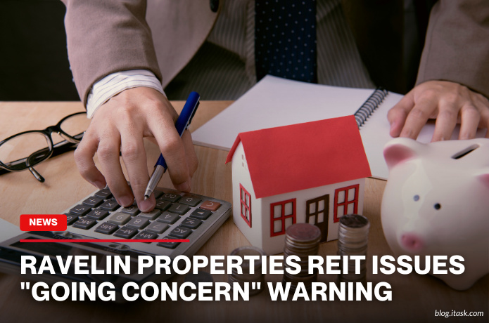iTaskApp Services - Ravelin Properties REIT Issues "Going Concern" Warning