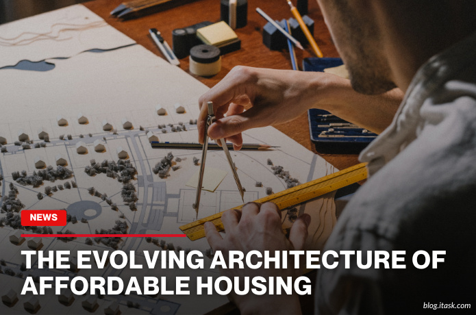 iTaskApp Services - The evolving architecture of affordable housing