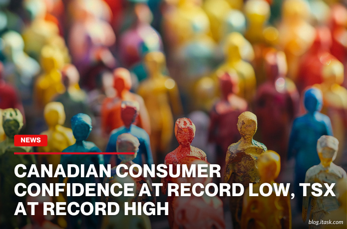 iTaskApp Services - Canadian Consumer Confidence At Record Low, TSX At Record High