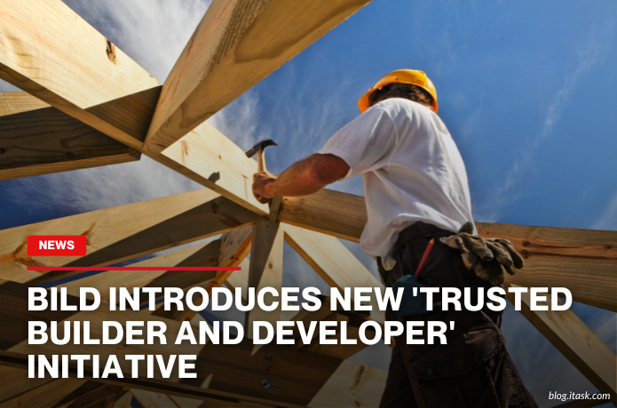 iTaskApp Services - BILD Introduces New 'Trusted Builder And Developer' Initiative