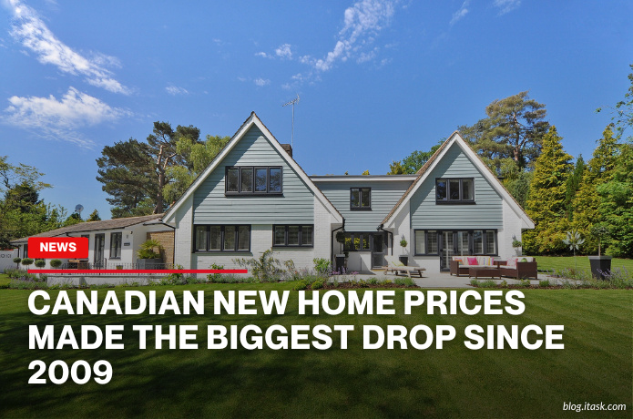 iTaskApp Services - Canadian New Home Prices Made The Biggest Drop Since 2009